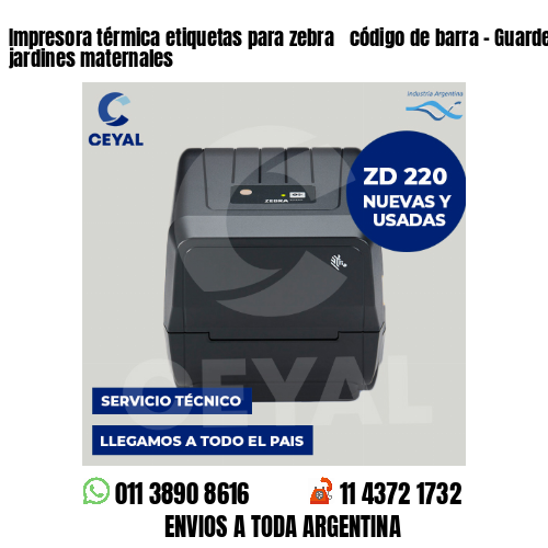 Impresora térmica etiquetas para zebra  código de barra – Guarderías y jardines maternales